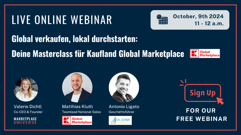 Marketplace Universe x Kaufland Webinar 09.10.2024 Global verkaufen, lokal durchstarten, Deine Masterclass für Kaufland Global Marketplace